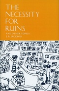 Cover: The Necessity for Ruins - University of Massachusetts Press