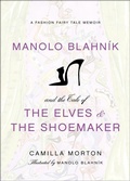 Cover: Manolo Blahnik and the Tale of the Elves and the Shoemaker - It Books