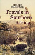 Cover: Adulphe Delegorgue's Travels in Southern Africa V. 1 - University of KwaZulu-Natal Press