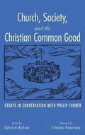 Cover: Church, Society, and the Christian Common Good - Wipf & Stock Publishers