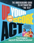 Cover: Up Your Score: ACT, 2018-2019 Edition - Workman Publishing Company
