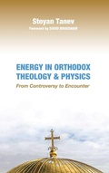 Cover: Energy in Orthodox Theology and Physics - Wipf & Stock Publishers