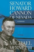 Cover: Senator Howard Cannon of Nevada - University of Nevada Press