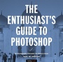 Cover: The Enthusiast's Guide to Photoshop - Rocky Nook