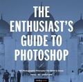 Cover: The Enthusiast's Guide to Photoshop - Rocky Nook