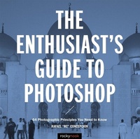Abbildung von: The Enthusiast's Guide to Photoshop - Rocky Nook