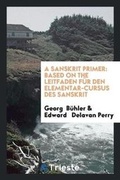 Cover: A Sanskrit Primer - Trieste Publishing