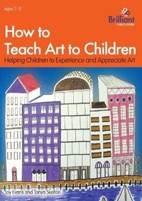 Enlarge image Cover: How to Teach Art to Children - Brilliant Publications