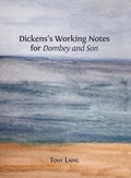 Cover: Dickens's Working Notes for 'Dombey and Son' - Open Book Publishers