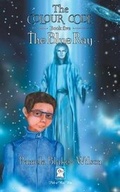 Cover: The Blue Ray - Pick-a-WooWoo Pty Ltd