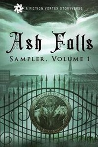 Enlarge image Cover: Ash Falls - Fiction Vortex, Inc.