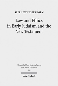 Abbildung von: Law and Ethics in Early Judaism and the New Testament - Mohr Siebeck