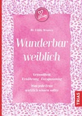 Cover: Wunderbar weiblich - TRIAS