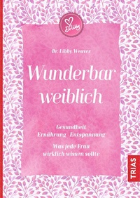 Abbildung von: Wunderbar weiblich - TRIAS