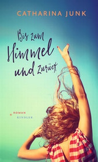 Abbildung von: Bis zum Himmel und zurück - Kindler