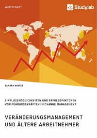 Abbildung von: Veränderungsmanagement und ältere Arbeitnehmer - GRIN Verlag