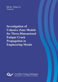 Cover: Investigation of Cohesive Zone Models for Three-Dimensional Fatigue Crack Propagation in Engineering Metals - Cuvillier Verlag eBooks