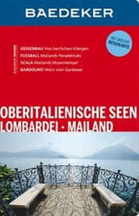 Abbildung von: Baedeker Reiseführer Oberitalienische Seen, Lombardei, Mailand - Baedeker