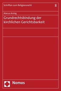 Abbildung von: Grundrechtsbindung der kirchlichen Gerichtsbarkeit - Nomos