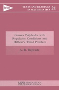 Cover: Convex Polyhedra with Regularity Conditions and Hilbert's Third Problem - Hindustan Book Agency