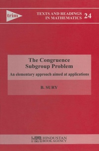 Enlarge image Cover: The Congruence Subgroup Problem - An Elementary Approach Aimed at Applications - Hindustan Book Agency