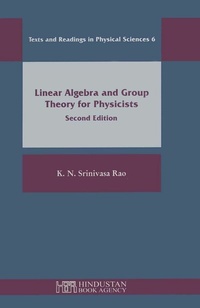 Enlarge image Cover: Linear Algebra and Group Theory for Physicists - Hindustan Book Agency