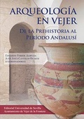 Cover: Arqueolog&iacute;a en Vejer : de la Prehistoria al Per&iacute;odo Andalus&iacute; - Editorial Universidad de Sevilla-Secretariado de Publicaciones