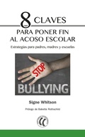 Cover: 8 claves para poner fin al acoso escolar : estrategias para padres, madres y escuelas - Editorial Eleftheria SL