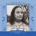 Cover: Removing All Sorrow and Suffering - Self-Realization Fellowship,U.S.