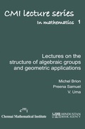 Cover: Lectures on the structure of algebraic groups and geometric applications - Hindustan Book Agency