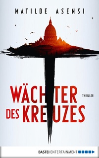 Abbildung von: Wächter des Kreuzes - Bastei Lübbe