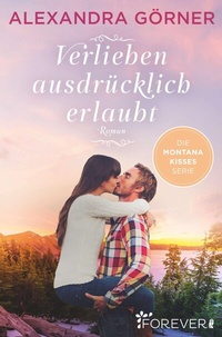 Abbildung von: Verlieben ausdrücklich erlaubt - Ullstein Forever