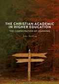 Cover: The Christian Academic in Higher Education - Palgrave Macmillan