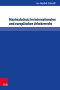 Cover: Maximalschutz im internationalen und europ&auml;ischen Urheberrecht - Brill Deutschland
