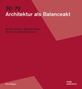 Cover: 30:70. Architektur als Balanceakt - DOM publishers