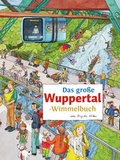Cover: Das gro&szlig;e WUPPERTAL-Wimmelbuch - tpk-Verlag