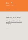 Cover: Should China join the GPEDC? The prospects for China and the Global Partnership for Effective Development Co-operation - German Institute of Development and Sustainability (IDOS) gGmbH