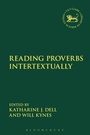 Cover: Reading Proverbs Intertextually - T.& T.Clark Ltd