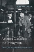 Cover: America Classifies the Immigrants - Harvard University Press