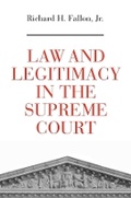 Cover: Law and Legitimacy in the Supreme Court - Harvard University Press
