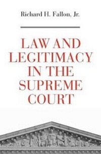 Abbildung von: Law and Legitimacy in the Supreme Court - Harvard University Press