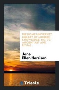 Enlarge image Cover: Ancient Art and Ritual - Trieste Publishing