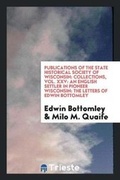 Cover: Publications of the State Historical Society of Wisconsin - Trieste Publishing