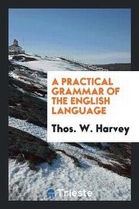 Enlarge image Cover: A Practical Grammar of the English Language - Trieste Publishing