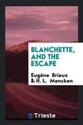 Cover: Blanchette, and the Escape - Trieste Publishing