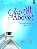 Cover: All Glorious Above! - Lillenas Publishing Company