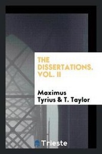 Enlarge image Cover: The Dissertations. Vol. II - Trieste Publishing