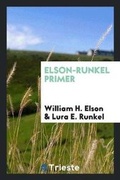 Cover: Elson-Runkel Primer - Trieste Publishing