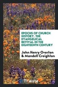 Cover: The Evangelical Revival in the Eighteenth Century - Trieste Publishing