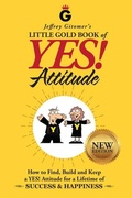 Cover: Jeffrey Gitomer's Little Gold Book of YES! Attitude: New Edition, Updated & Revised - Buy Gitomer, Inc.